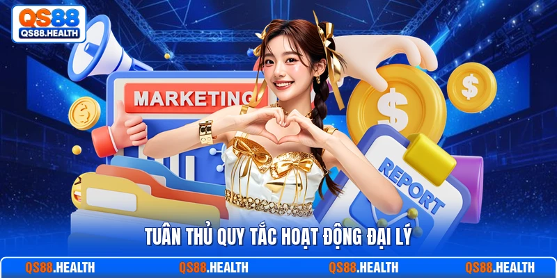 Tuân thủ quy tắc hoạt động đại lý